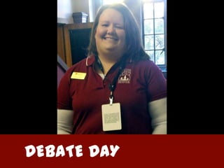 DEBATE DAY
DEBATE DAY
 