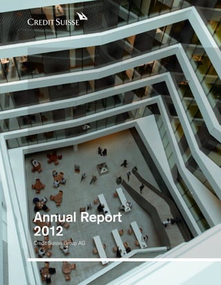 Annual Report
2012
Credit Suisse Group AG
 