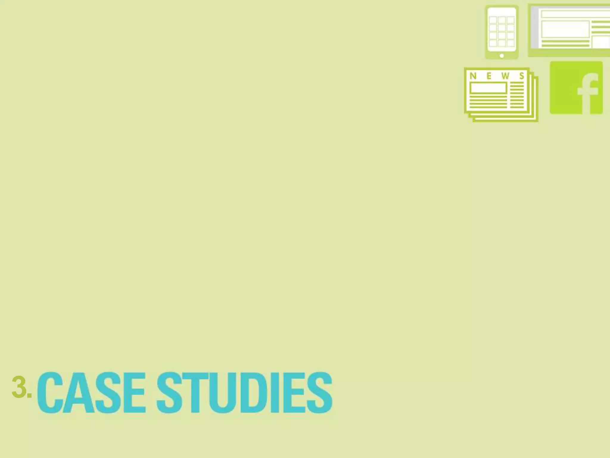 Segue: Case Studies
3.
 