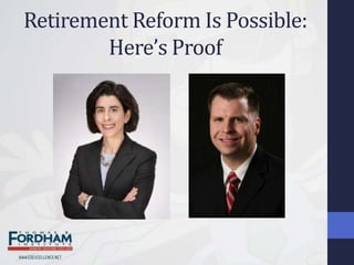 Retirement Reform Is Possible:
        Here’s Proof
 