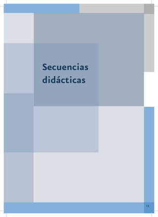 Secuencias
didácticas




             13
 