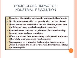 SOCIO-GLOBAL IMPACT OF
INDUSTRIAL REVOLUTION
 