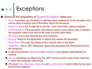 System.Type ClassIn .NET the System.Type class, which let you access information concerning the definition of any data type. Class System.Type is an abstract base class. Whenever you instantiate a Type object you are actually instantiating a class derived from Type. Base Type class has one derived class corresponding to each actual data type, though in general the derived classes simply provide different overloads for the various Type methods and properties. There are three common ways exists for obtaining Type reference. By using C#, typeof operator. Type  t = typeof(double); You can use GetType() method. 		double d = 10.0;		Type t = d.GetType(); You can use the static method of the Type class GetType(). 		Type t = Type.GetType(“System.Double”); 