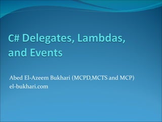 Abed El-Azeem Bukhari (MCPD,MCTS and MCP) el-bukhari.com 