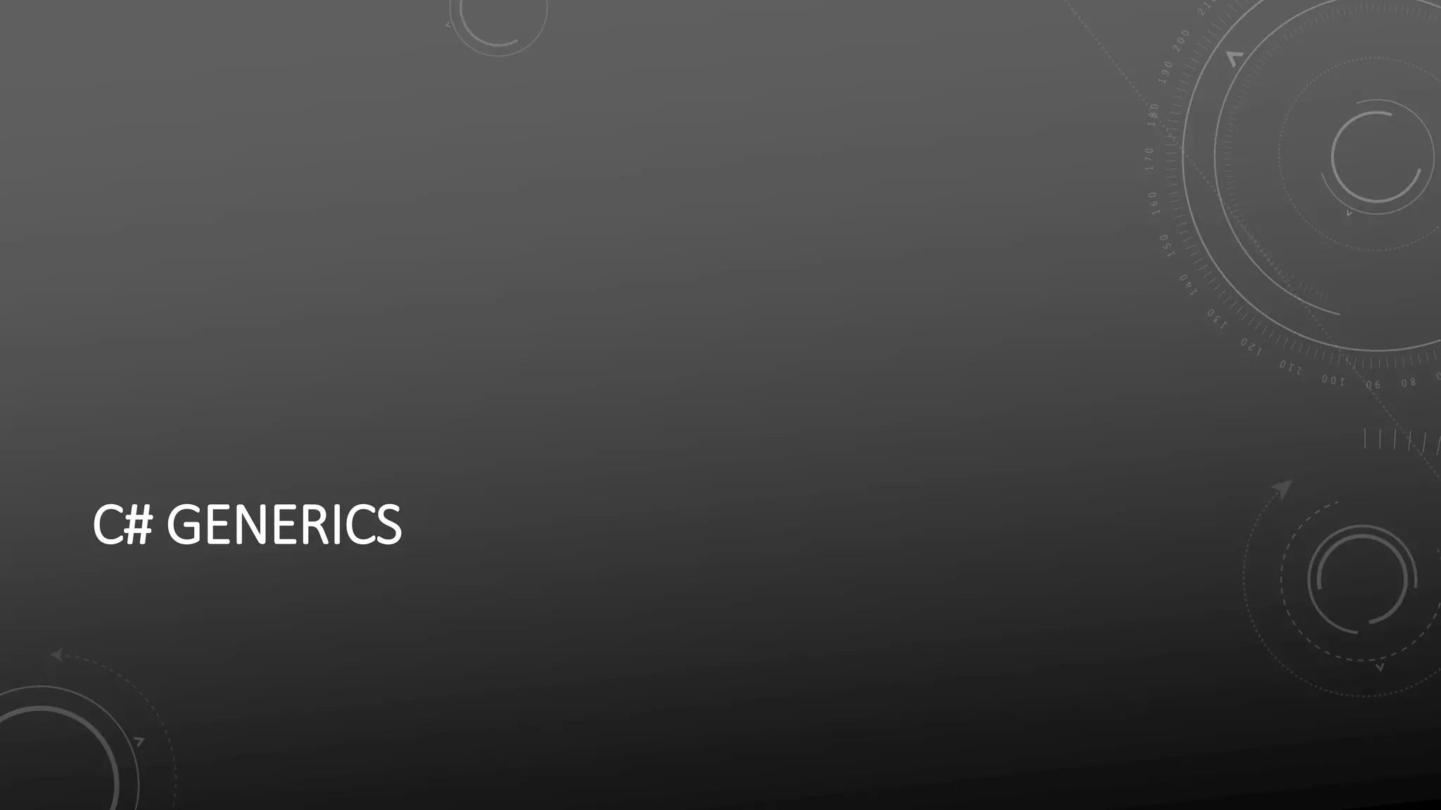 C# GENERICS
 