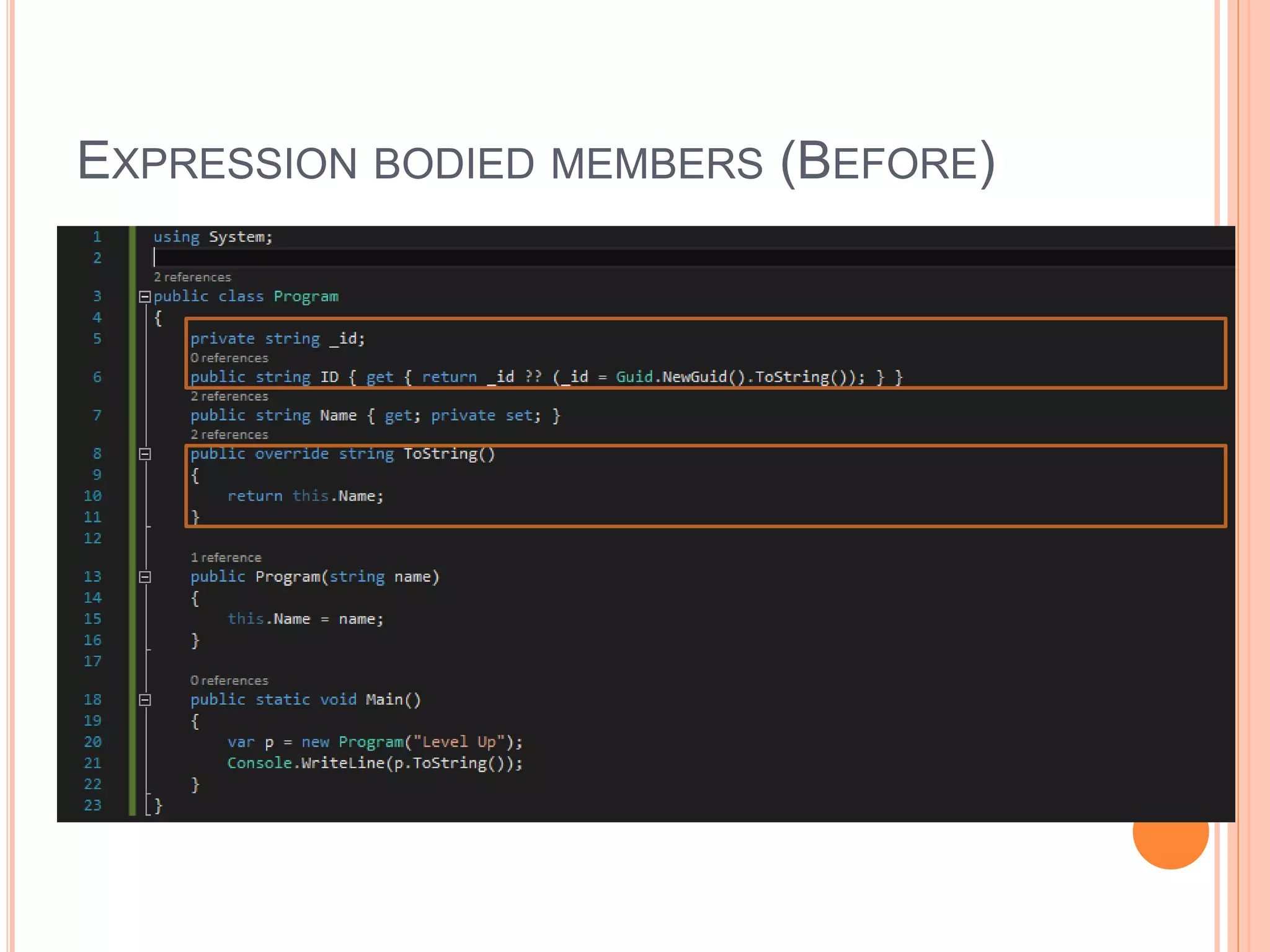 EXPRESSION BODIED MEMBERS (BEFORE)
 