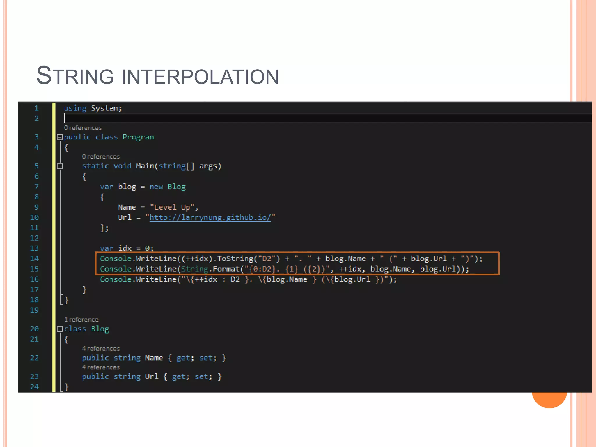 STRING INTERPOLATION
 