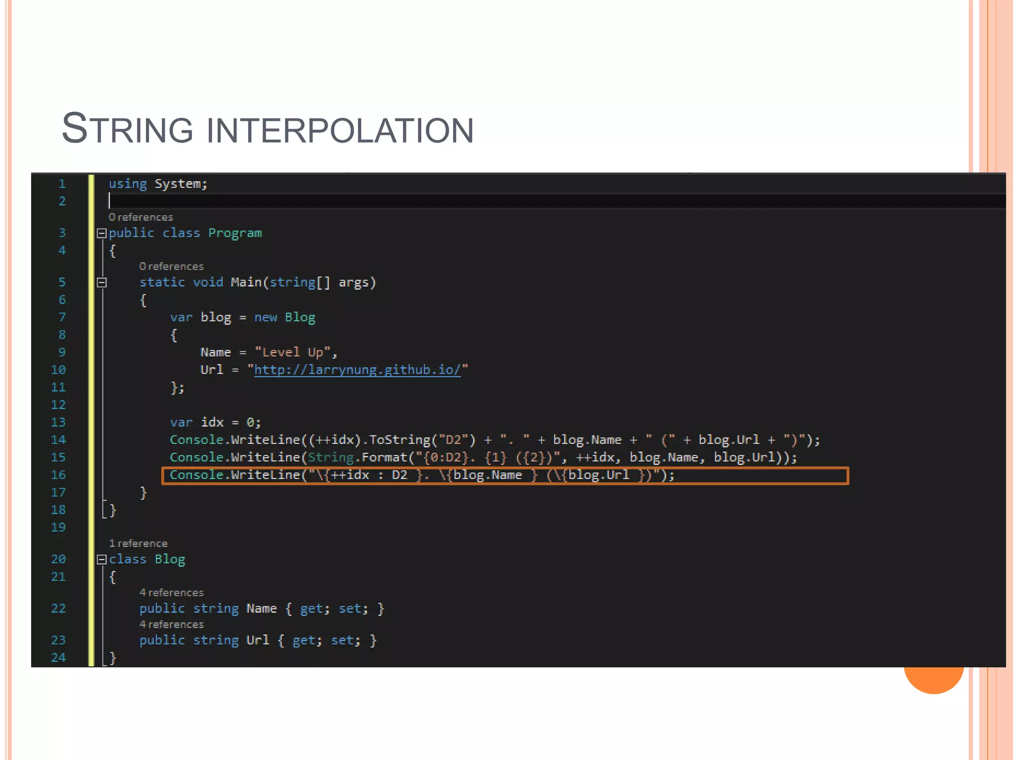 STRING INTERPOLATION
 