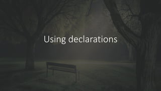 Using declarations
 