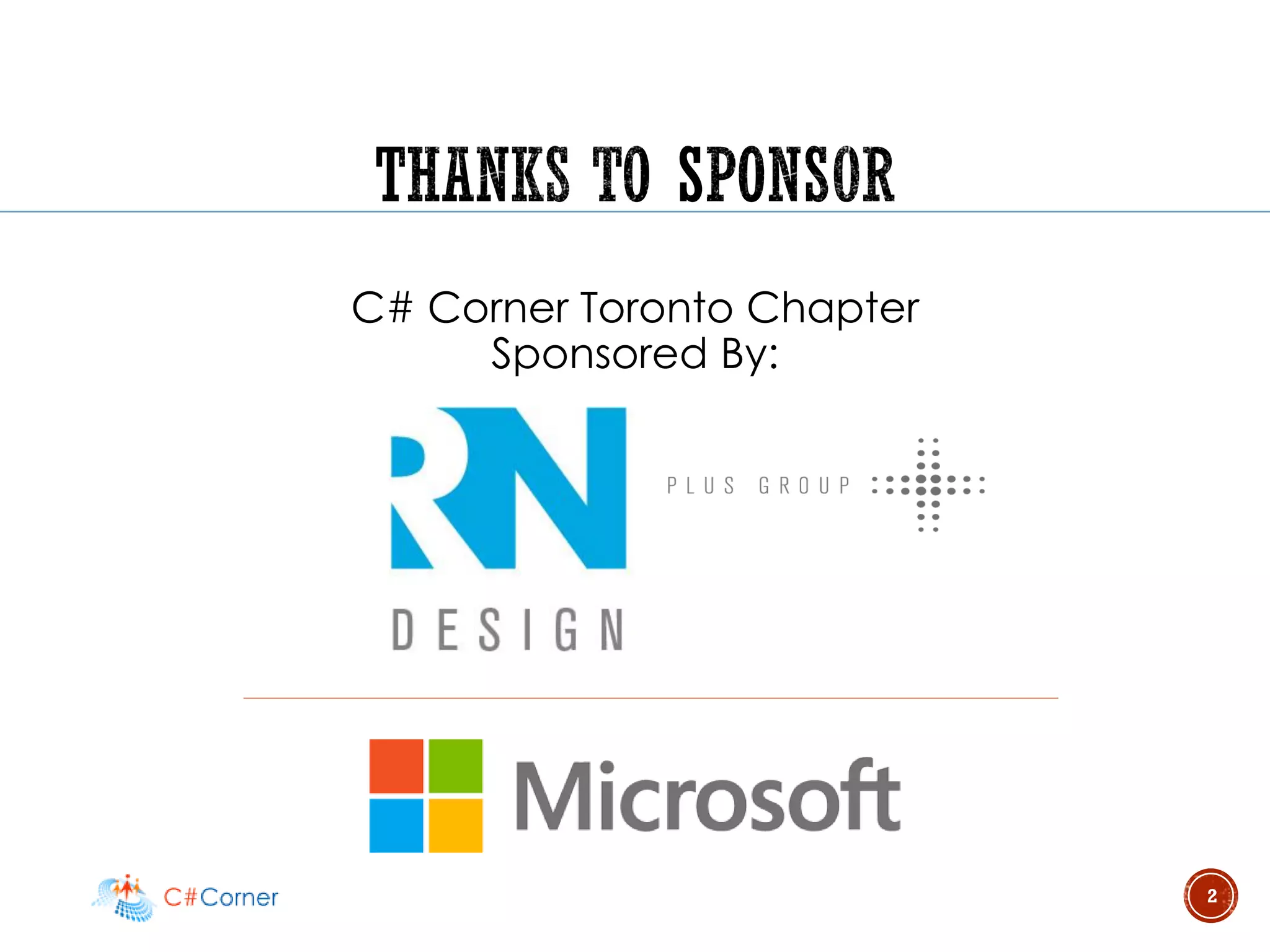 2
C# Corner Toronto Chapter
Sponsored By:
 