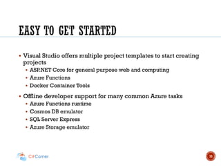 ▪ Visual Studio offers multiple project templates to start creating
projects
▪ ASP.NET Core for general purpose web and co...