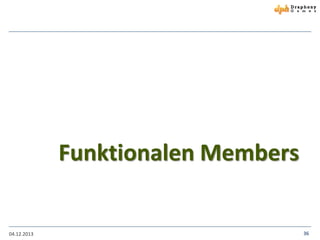 Funktionalen Members

04.12.2013

36

 