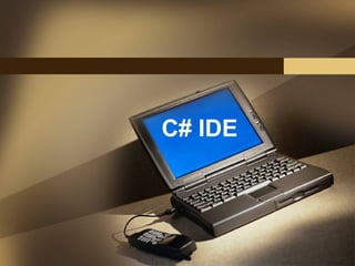 C# IDE

 