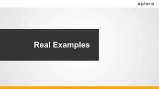 Real Examples
 