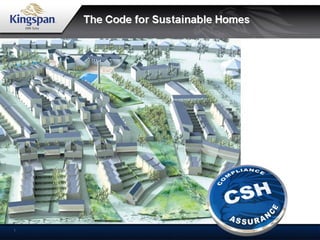 Kingspan Code for Sustainable Homes Assurance Scheme