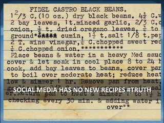 SOCIAL MEDIA HAS NO NEW RECIPES #truth