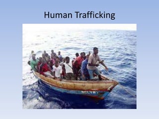 Human Trafficking
 