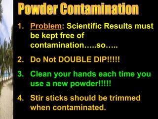 Contamination Different Powder CSI Day 4 | PPT