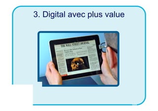 3. Digital avec plus value




                             CSID
 