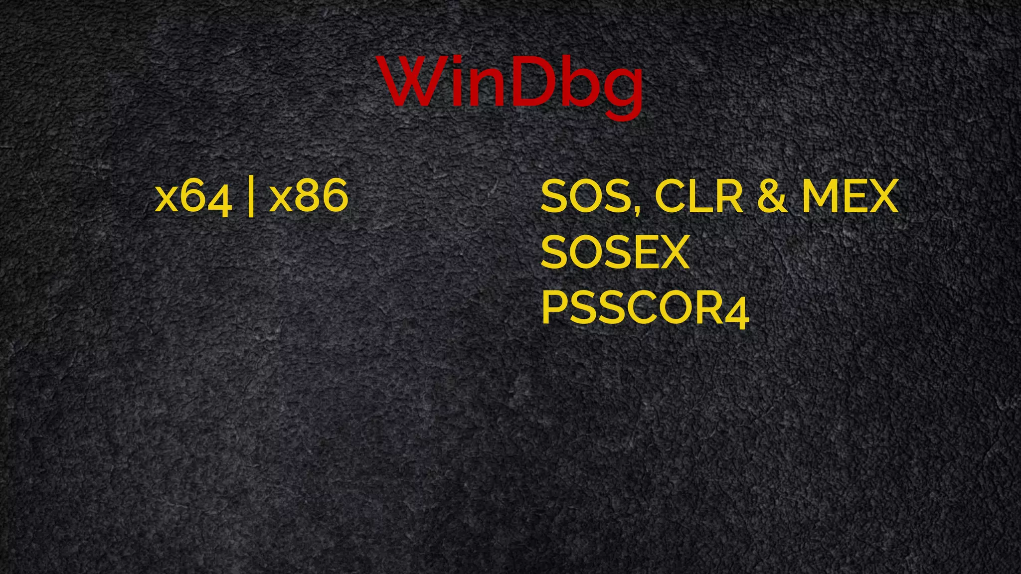WinDbg x64 | x86 SOS, CLR & MEX SOSEX PSSCOR4 