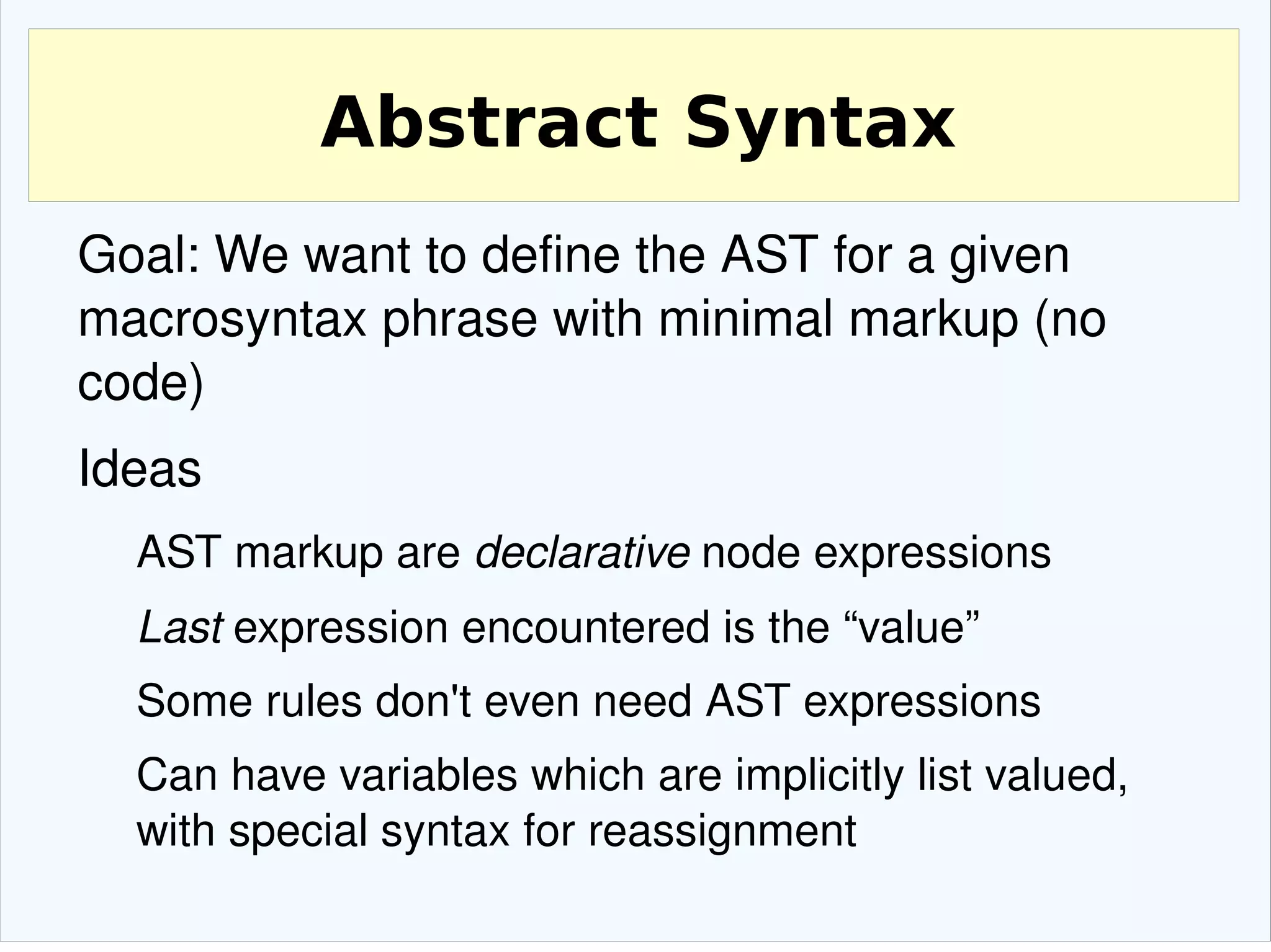 STMT -> 'while' EXP 'do' BLOCK Existing parser generator input languages have too much markup 