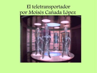 El teletransportador
por Moisés Cañada López
#Página 3
 