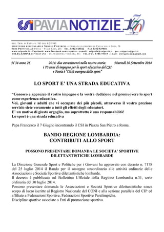 REG. TRIB. DI PAVIA N. 303 DEL 8/2/1985 
DIRETTORE RESPONSABILE SERGIO CONTRINI - STAMPATO IN PROPRIO IN PAVIA VIALE LODI,...