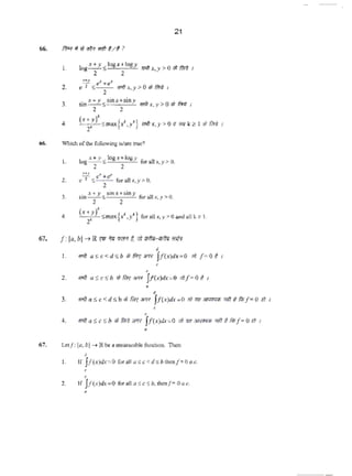 21
l. Jog~s10
fX+losr l'l>llx,y>OIItr.nt 1
2 2
2.
!!l e" -t~
e 2 S l ,.h,y>O VI~ 1
3. . ~s•inx+siny l'lt/t >O ot ltRsm
2 2
x.y ~ · 1
4. (x;;fsmax{l./j!Nix,y>OnH~ 1¥/tR 1
lllhicb oflhefollowin&..,... '""'?
l~x•ysloax+logy fo<tllxy>O.
"b 2 2 .I.
2.
J.
••
!!1. e' +c"
e 1 s
2
forall.r,y>O.
. .X+ y Ssinx+siny fi II O
stn2 ~ ora x,y> .
(•;;J'Smox{x'.y'j forollx.y>Oundallk >1.
67. f : Ia, bI -+ R !l'lf >l1l 'lllf'l t lfll'fllll-1'11111 !Wr
d
I. w>fl as c<d S b '*/$Tv- J!(x)dlt• O ~~ [ 5 0? 1
'
2. w>fla ScS b •~f<f~•m ft(x)dx=O m[=Ot 1
• d
3. w»a sa<d s b '*f<f~ "'"'" jJ(x)d.r=0 m'11'""'"""' '1tf t fil;[= o it 1
'
'4. ""'11 ScSb Ill tm!- jJ(x)dx=O lf) zr~ Jlr.mru; '1tf t fil;[= 0 ill
•
67. Let}': (a. b)_,. Rb( aniiC-;lSUnlblc ru,lction. TI1en
d
I. If Jf(x)d.tc O for•lla,c<d,bch<nj•Oo.e.
'
'2. If JJ(.<)dx•O ro..Jio s cs b.lhenf• oa.•.
•
 