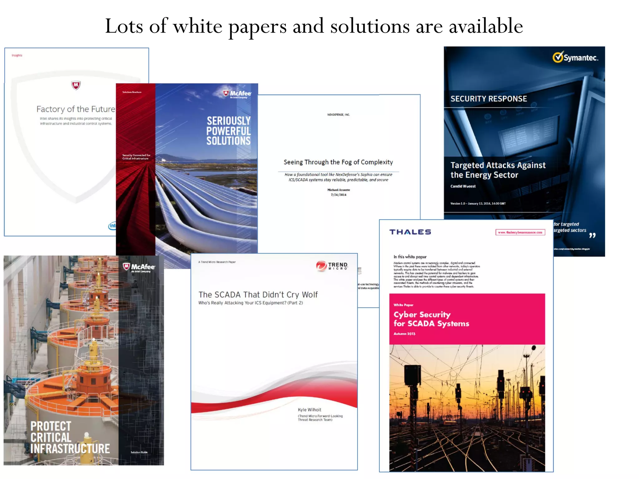 Lots of white papers and solutions are available
 