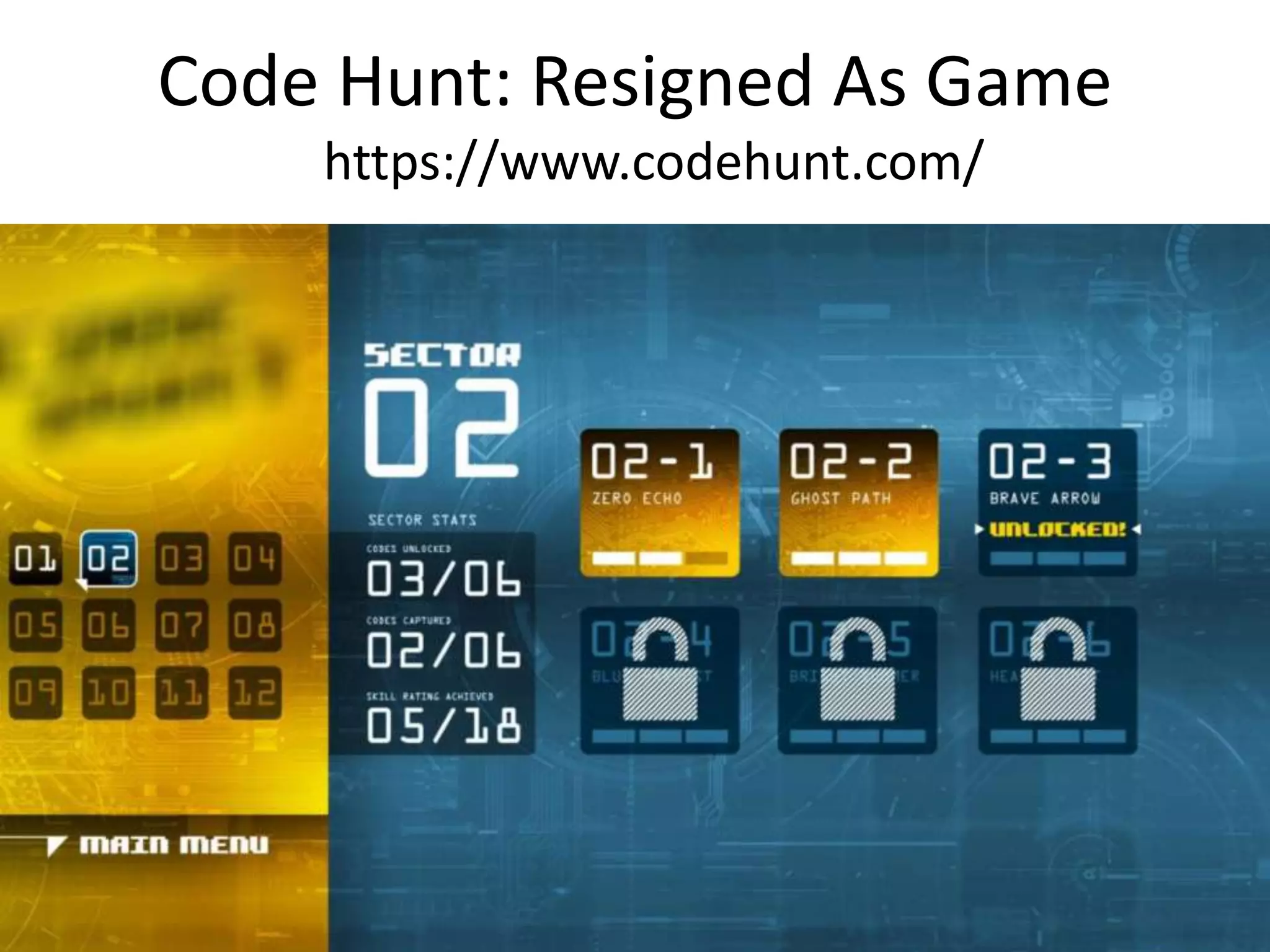 Code Hunt: Resigned As Game
https://www.codehunt.com/
 