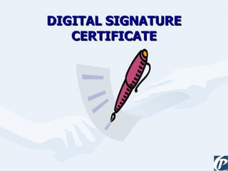 DIGITAL SIGNATURE CERTIFICATE 