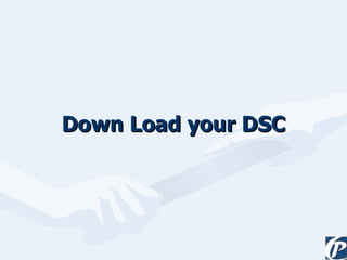 Down Load your DSC 