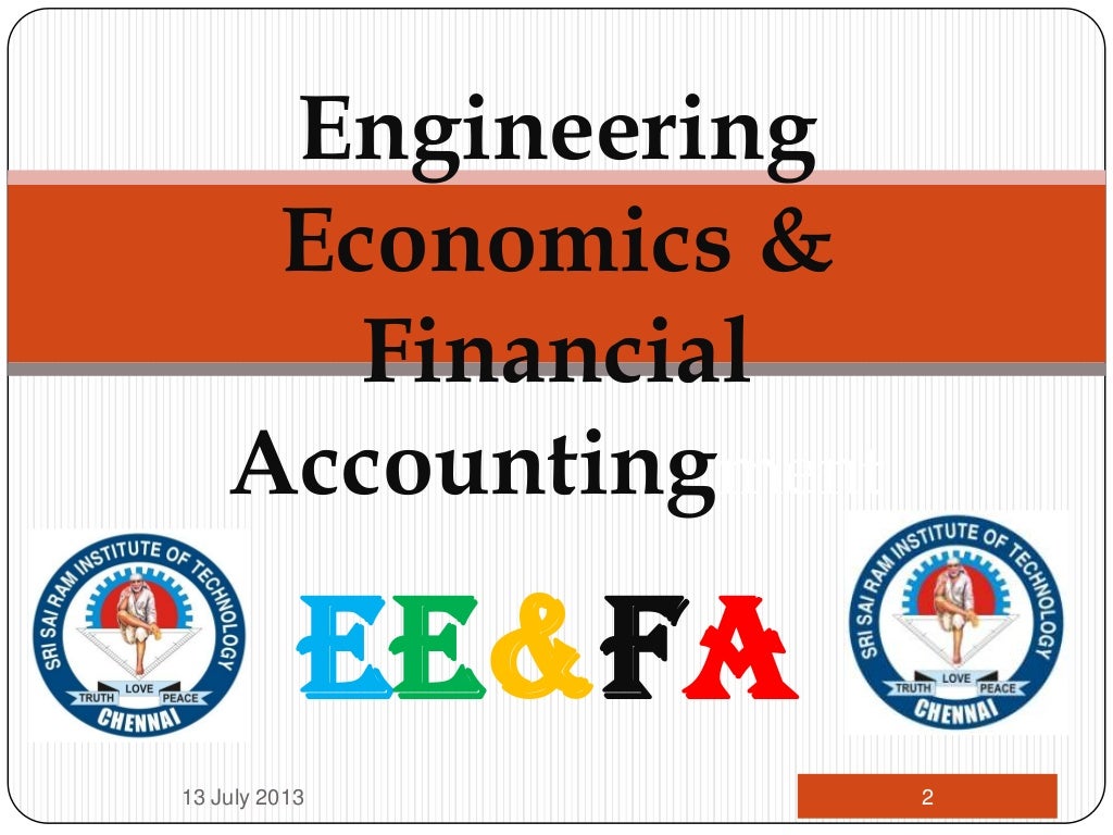 INTRODUCTION ENGINEERING ECONOMICS AND FINANCIAL ACCOUNTING