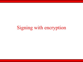 Signing with encryption 