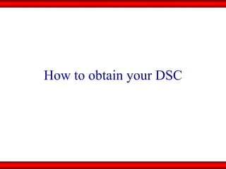How to obtain your DSC 