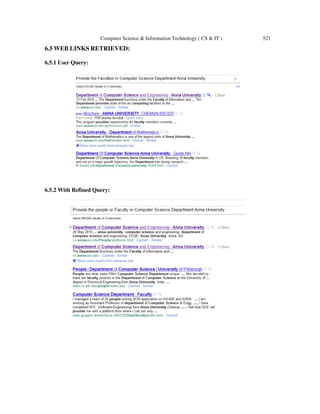 Computer Science & Information Technology ( CS & IT ) 521
6.5 WEB LINKS RETRIEVED:
6.5.1 User Query:
6.5.2 With Refined Query:
 