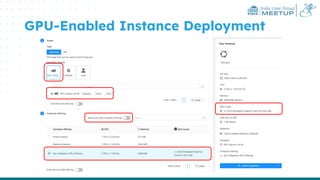 India User Group
MEETUP
GPU-Enabled Instance Deployment
 