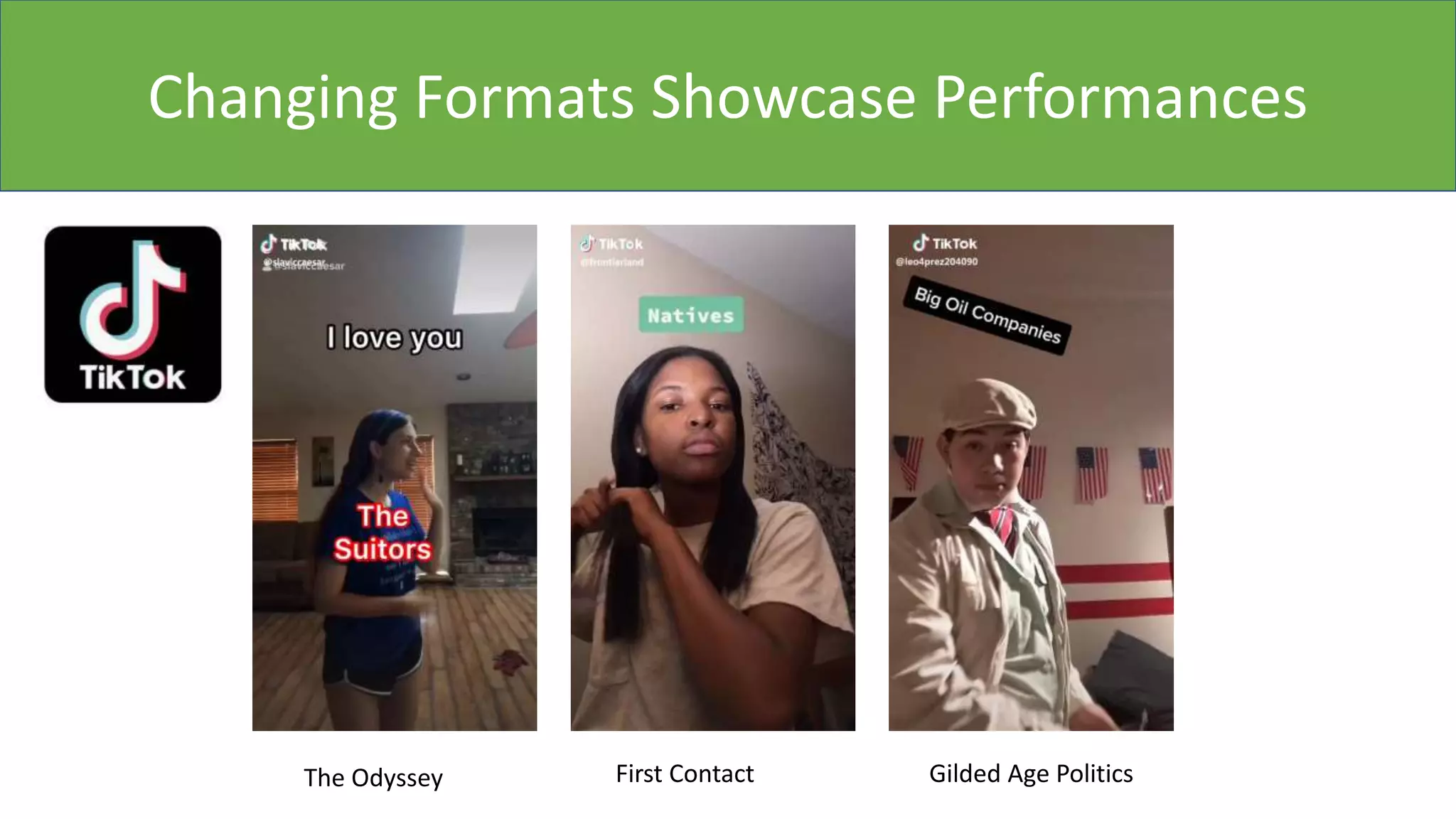 Out-of-School Remix
The Odyssey First Contact Gilded Age Politics
Changing Formats Showcase Performances
 