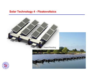 Solar Technology 4 - Floatovoltaics

16

 