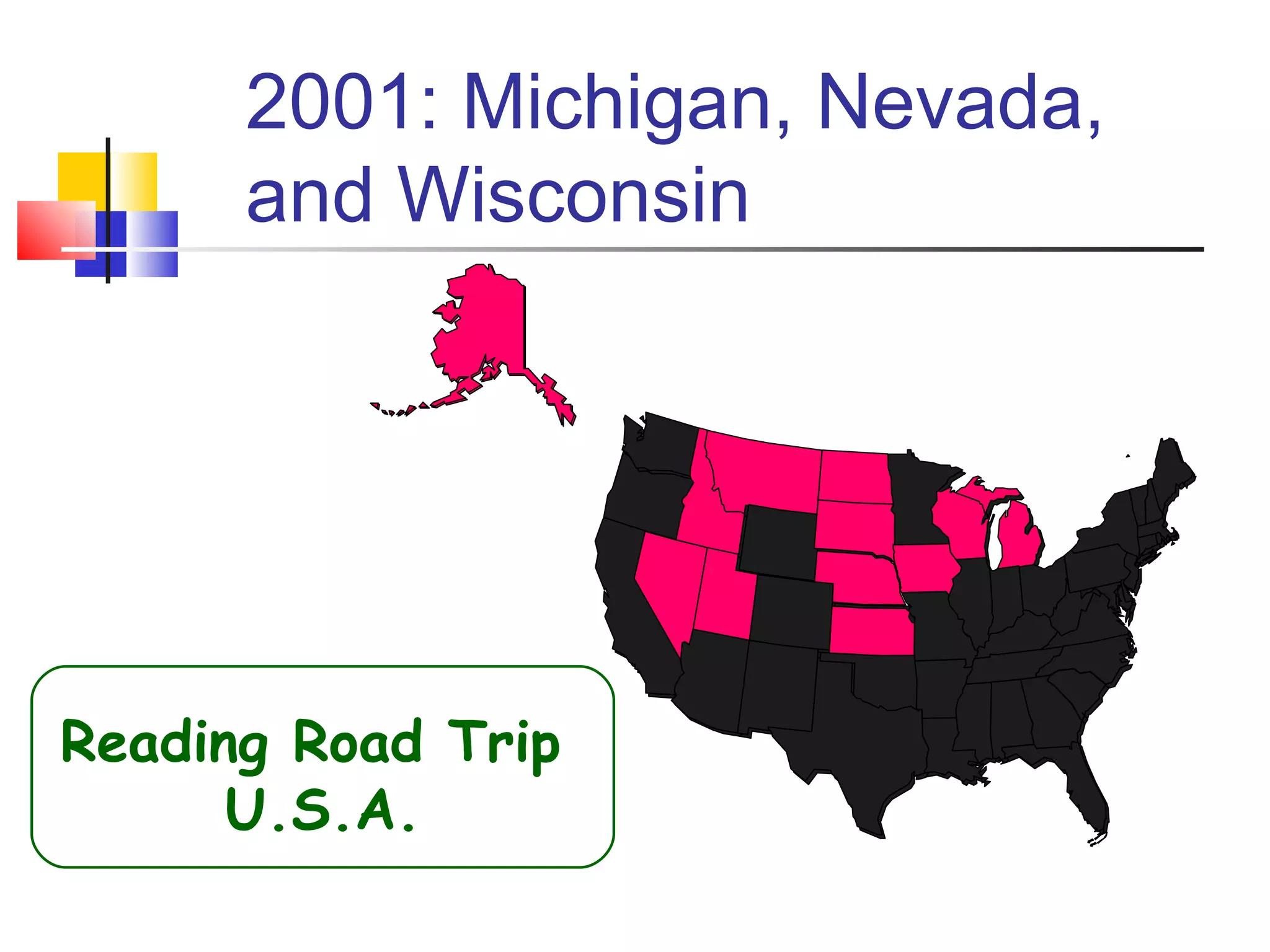 2001: Michigan, Nevada, and Wisconsin Reading Road Trip  U.S.A. 