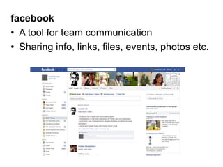 facebook
• Enables interaction and information through a
familiar, and well frequented, interface
 