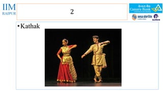 •Kathak 
2 
 