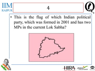 • This is the flag of which Indian political
party, which was formed in 2001 and has two
MPs in the current Lok Sabha?
4