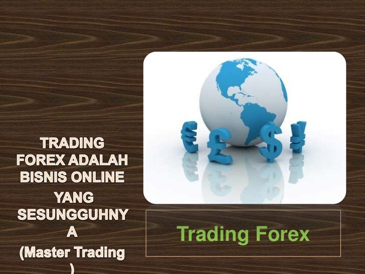 Bisnis forex terpercaya
