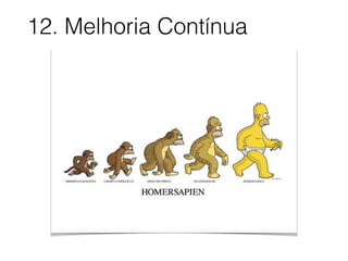 12. Melhoria Contínua
 
