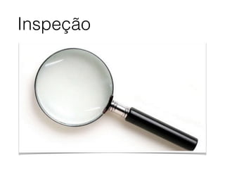 Inspeção
 