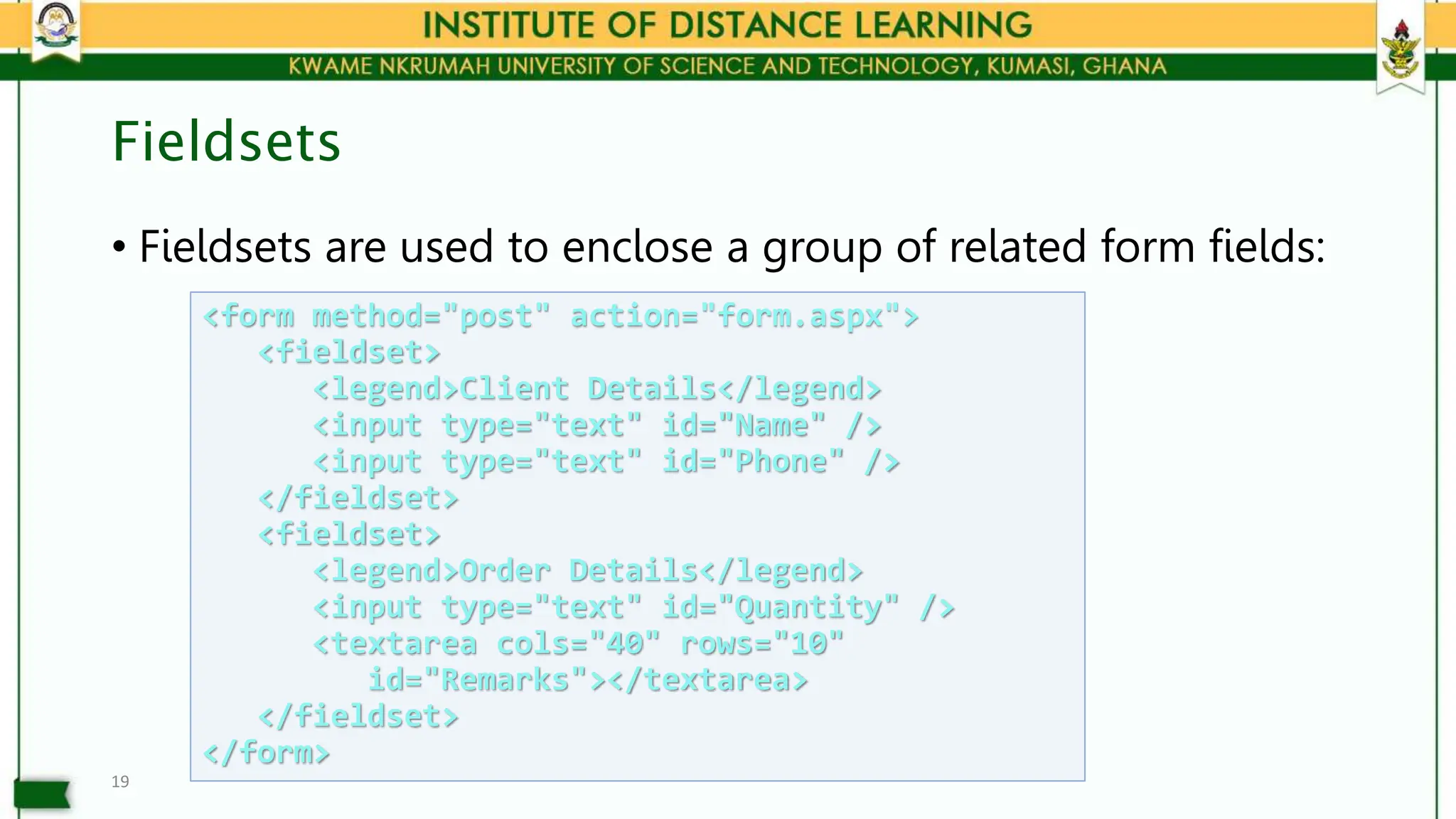 Fieldsets
• Fieldsets are used to enclose a group of related form fields:
19
<form method="post" action="form.aspx">
<fieldset>
<legend>Client Details</legend>
<input type="text" id="Name" />
<input type="text" id="Phone" />
</fieldset>
<fieldset>
<legend>Order Details</legend>
<input type="text" id="Quantity" />
<textarea cols="40" rows="10"
id="Remarks"></textarea>
</fieldset>
</form>
 