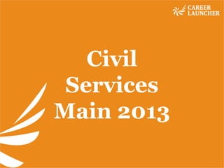 Civil
Services
Main 2013

 