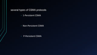 Csma protocols | PPTX | Computer Networking | Computing