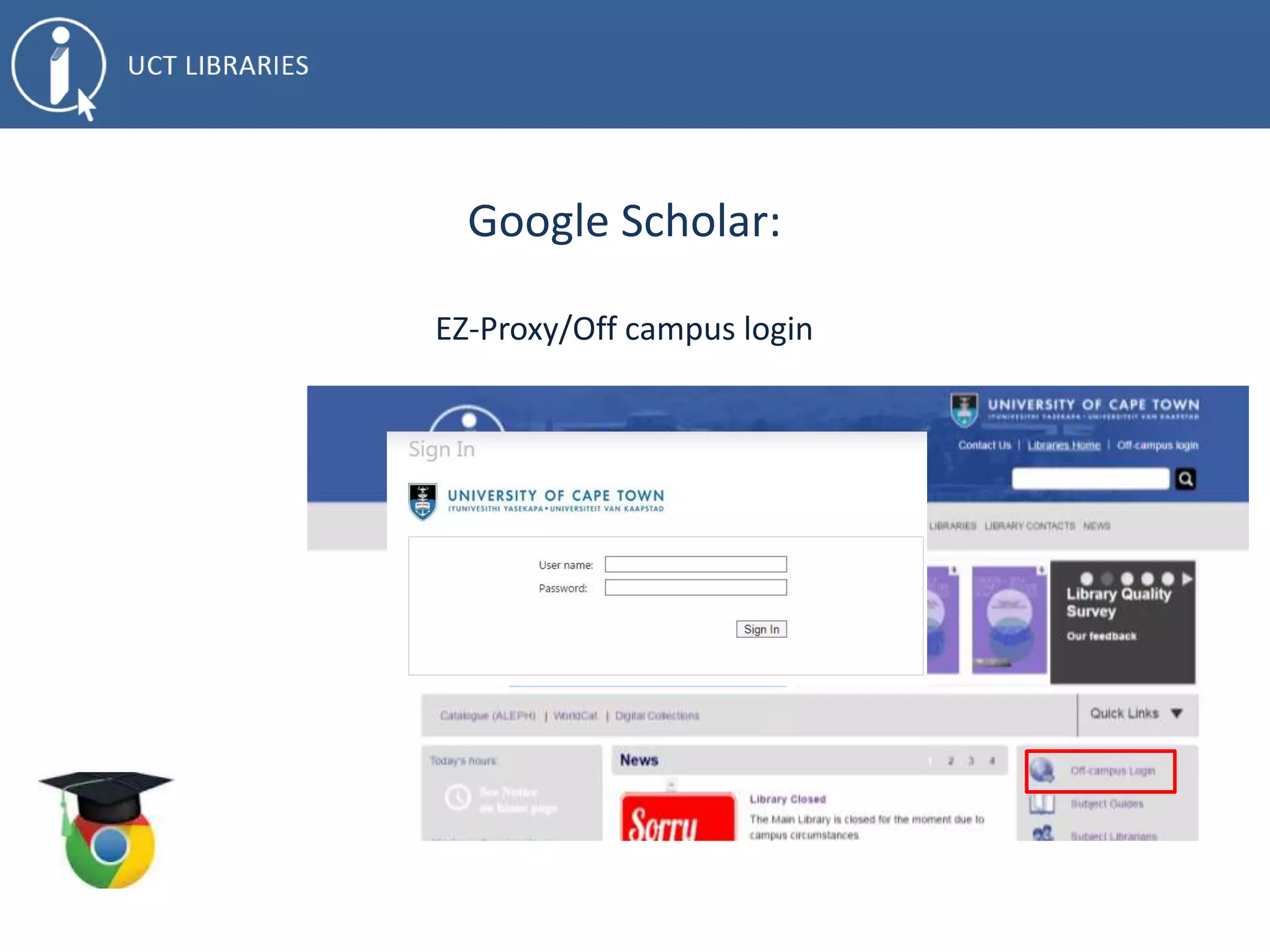 Google Scholar:
EZ-Proxy/Off campus login
 